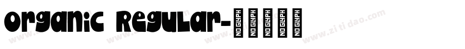 Organic Regular字体转换